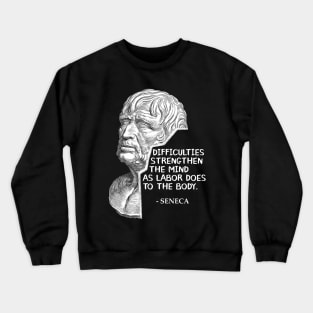 Seneca Quote VI Crewneck Sweatshirt